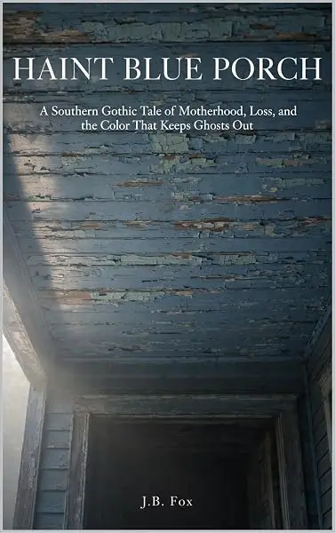 Haint Blue Porch by J.B. Fox, cover